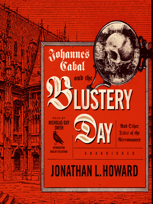 Title details for Johannes Cabal and the Blustery Day by Jonathan L. Howard - Available